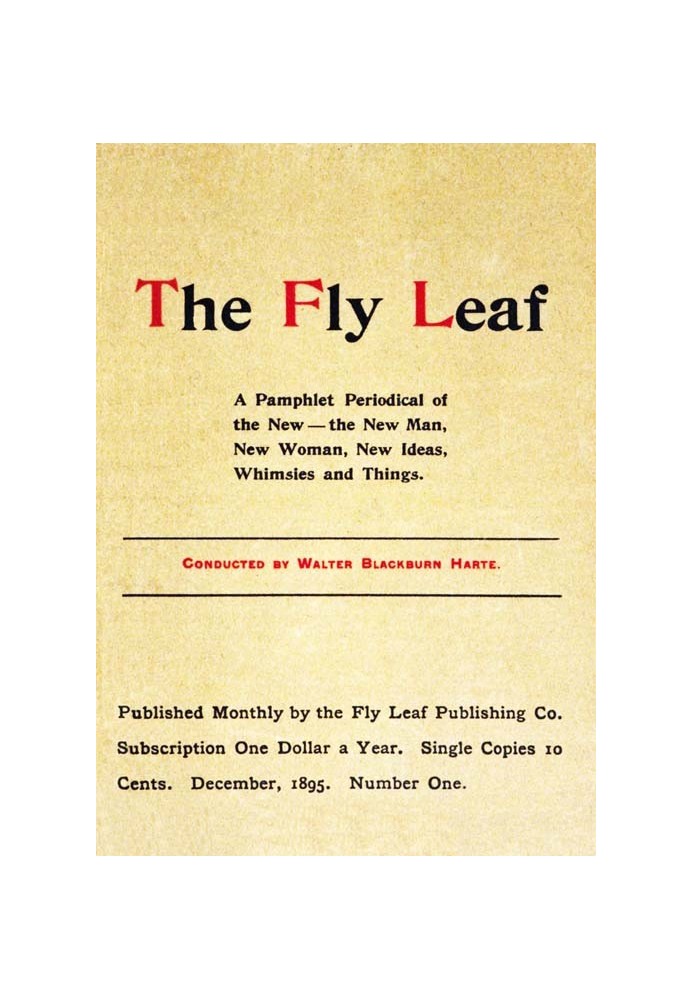 Book The Fly Leaf, No. 1, Vol. 1, December 1895 A Pamphlet Periodical of the New—the New Man, New Woman, New Ideas, Whimsies and