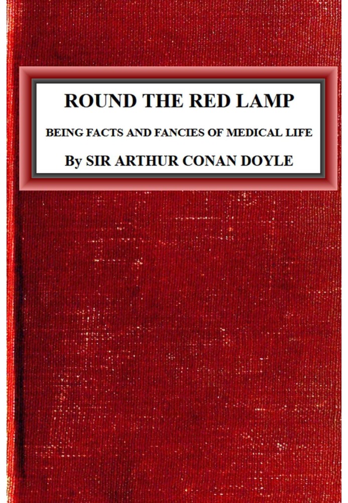 Book Round the Red Lamp: Being Facts and Fancies of Medical Life