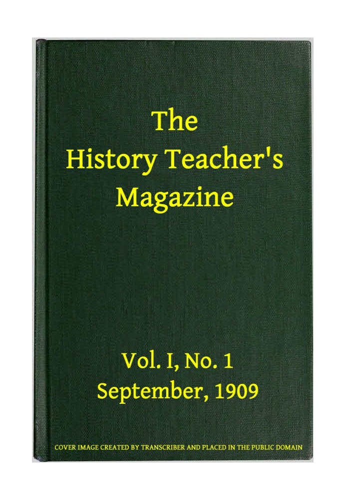 Book The History Teacher's Magazine, Vol. I, No. 1, September, 1909